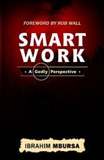 Smart Work: A Godly Perspective