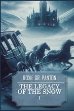 The Legacy of the Snow: Part I