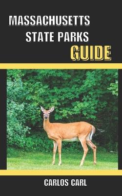 Massachusetts State Parks Guide - Carlos Carl - cover