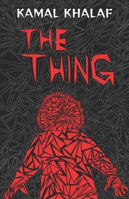 The Thing: A Horror - Kamal Khalaf - cover
