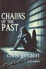 Chaiins of the Past (ENG version): A Story of Survival, Strength, and Breaking Free