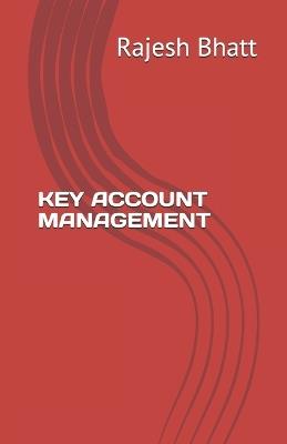 Key Account Management - Rajesh Bhatt - cover
