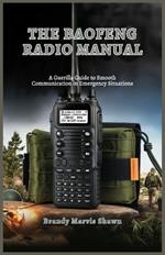 The Baofeng Radio Manual: A Guerilla Guide to Smooth Communication in Emergency Situations