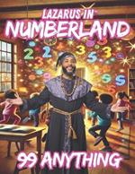 Lazarus in Numberland: 99 Anything