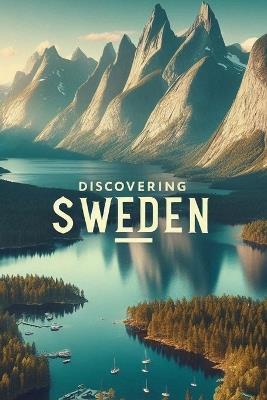 Discovering Sweden - Marcello Avallone - cover