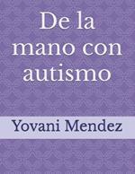 De la mano con autismo