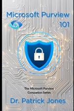 Microsoft Purview 101: The Microsoft Purview Companion Series