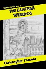 The Earthen Weirdos: Earthen Way Book 2