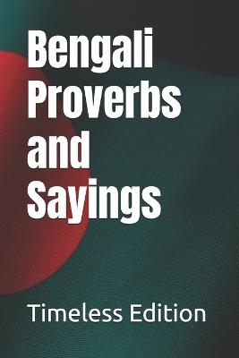 Bengali Proverbs and Sayings - Timeless Edition - cover