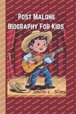 Post Malone Biography For Kids: The Kid Rapper Who Rocks