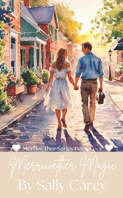 Merriwether Magic: The Merriwether Series Book 4 - Sally Carey - cover