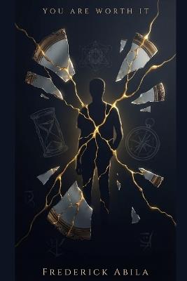 You are Worth: Exploring your worth through the eyes of a 14 year old - Frederick Kwabena Abila - cover