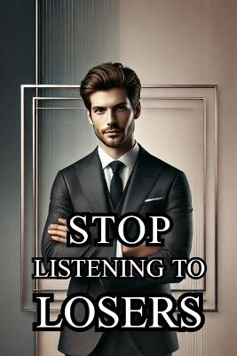 Stop Listening to Losers - Paul Wise - cover