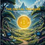 The Digital Treasure: First Lessons About Bitcoin