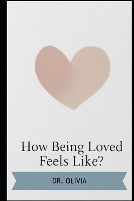 What Being Loved Feels Like? - Olivia - cover