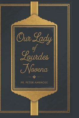 Our Lady of Lourdes Novena - Peter Ambrose - cover