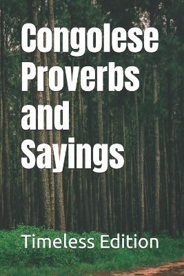 Congolese Proverbs and Sayings - Timeless Edition - cover