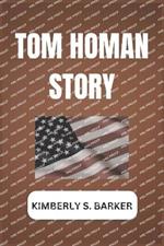 Tom Homan Story