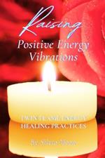 Raising Positive Energy Vibrations: Twin Flame Energy Healing Practices