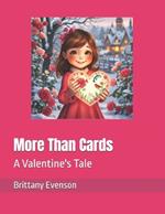 More Than Cards: A Valentine's Tale