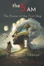 The Power of the First Step: The Key to Change