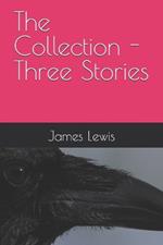 The Collection - Three Stories