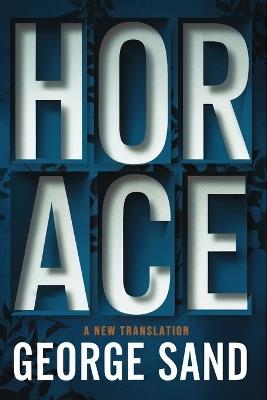 Horace: A New Translation - George Sand - cover