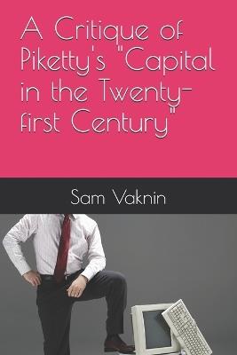 A Critique of Piketty's "Capital in the Twenty-first Century" - Sam Vaknin - cover