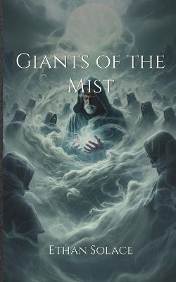 Giants of the Mist - Ethan Solace - cover