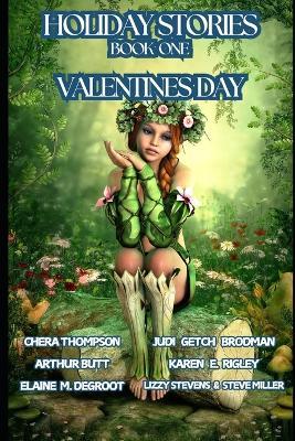 Holiday Stories: Valentines Day: Book One - Judi Getch Brodman,Arthur Butt,Karen E Rigley - cover