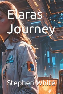 Elaras Journey - Stephen White - cover