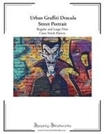 Urban Graffiti Dracula Street Portrait Cross Stitch Pattern: Regular and Large Print Cross Stitch Pattern