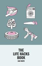 The Life Hacks Book