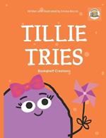 Tillie Tries