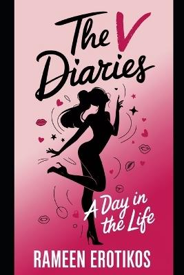 The V Diaries: A Day in the Life - Rameen Erotikos - cover