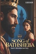 The Song of Bathsheba: David & Bathsheba Love Story