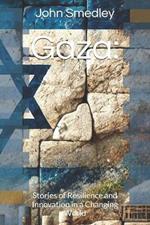Gaza: Stories of Resilience and Innovation in a Changing World