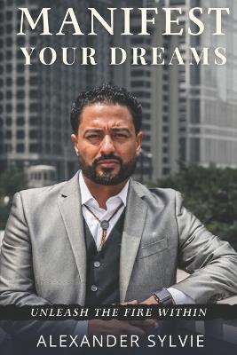 Manifest Your Dreams - Alexander Sylvie - cover