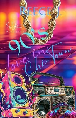 90's Love In Chi Town - Reece J - cover