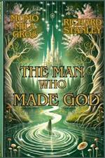 The Man who made God