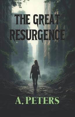 The Great Resurgence: A World Reborn - A Peters - cover