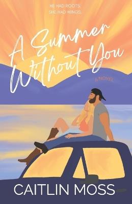 A Summer Without You - Caitlin Moss - cover