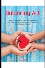 Balancing Act: Organization and Time Management for Parents Homeschooling Children with Special Needs