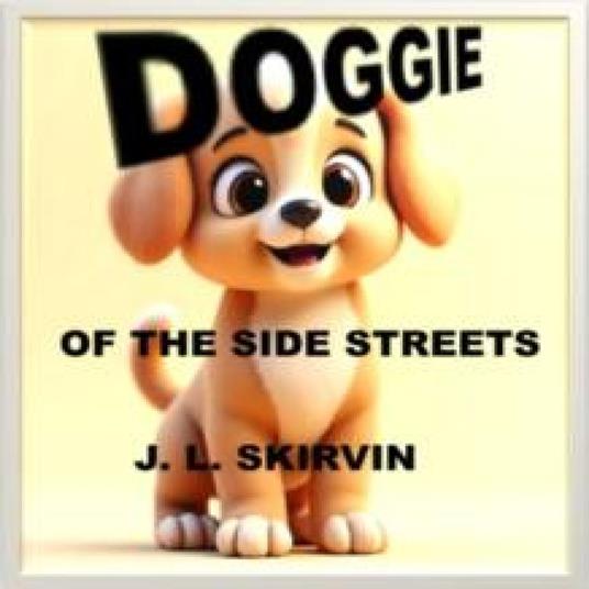 Doggie of the Side Streets
