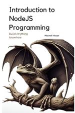 Introduction to NodeJS Programming: A Comprehensive Introduction