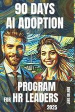 90 Days AI Adoption Program for HR Leaders 2025