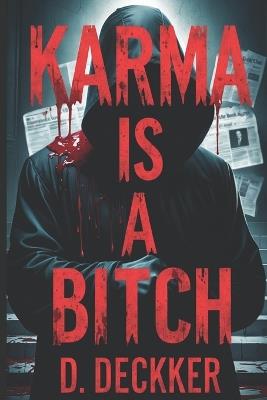 Karma is a Bitch: Every Sin Has a Price - Dinesh Deckker - cover