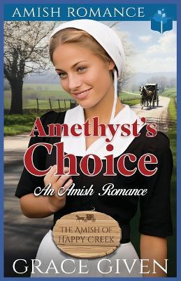Amethyst's Choice: An Amish Romance - Grace Given - cover
