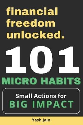 101 Micro Habits: Small Actions for Big Impact - Yash Jain - cover