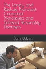 The Lonely and Recluse Narcissist: Comorbid Narcissistic and Schizoid Personality Disorders